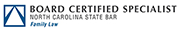 Board Certified Specialist, North Carolina State Bar, Family Law